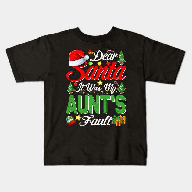 Dear Santa It Was My Aunts Fault Christmas Funny Chirtmas Gift Kids T-Shirt by intelus